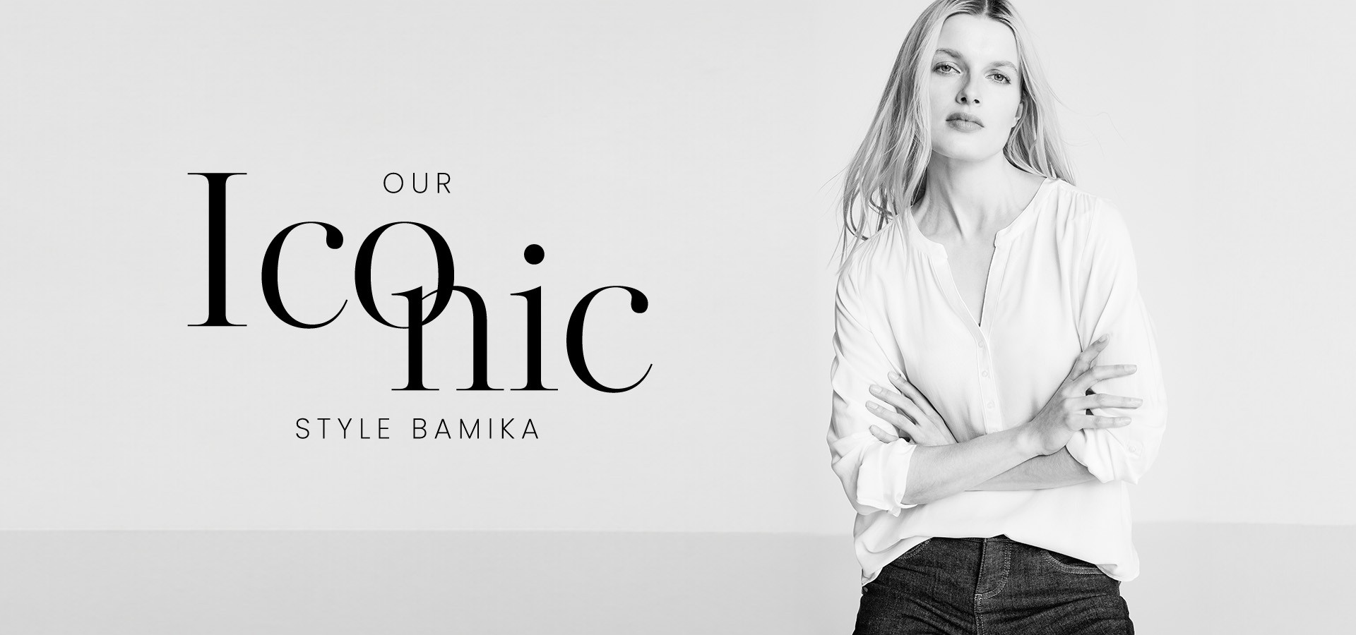Our iconic style Bamika