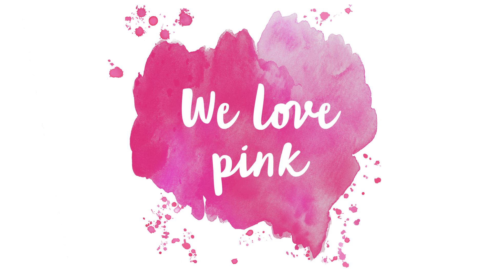 We love Pink